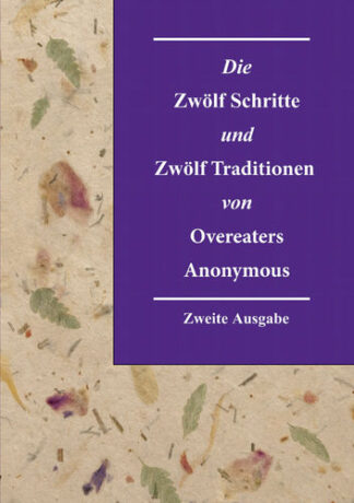 Die zwölf Schritte und die zwölf Traditionen