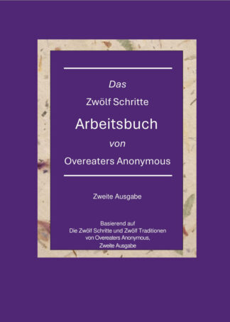 Das Zwölf-Schritte-Arbeitsbuch von Overeaters Anonymous - zweite Auflage Cover