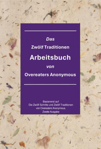 Das Zwölf-Traditionen-Arbeitsbuch von Overeaters Anonymous Cover